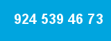 924 539 46 73